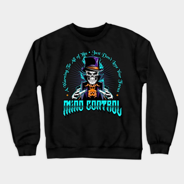 Mind Control Crewneck Sweatshirt by D3monic